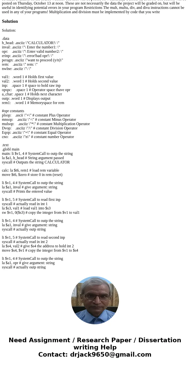 MIPS PROGRAM. ATTATION: The mult,multu,div and divu instruction cannot be used in any of your programs. Multiplication and division must be implemented by code  MIPS PROGRAM. ATTATION: The mult,multu,div and divu instruction cannot be used in any of your programs. Multiplication and division must be implemented by code
