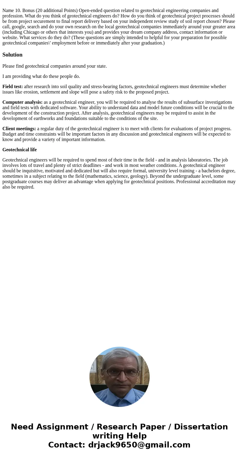 Name 10. Bonus (20 additional Points) Open-ended question related to geotechnical engineering companies and profession. What do you think of geotechnical engin  Name 10. Bonus (20 additional Points) Open-ended question related to geotechnical engineering companies and profession. What do you think of geotechnical engin