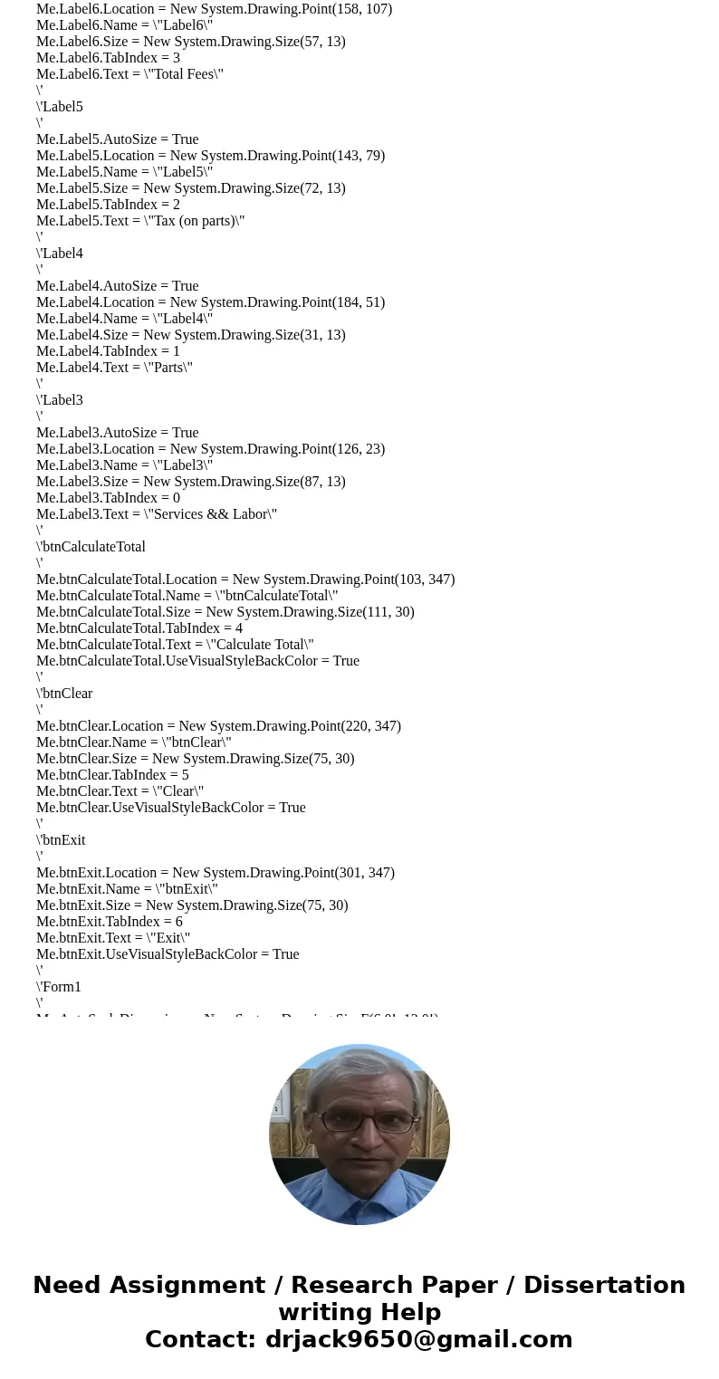 Need help with the coding portion of Chapter 6: PC #4 TG Automotive from Starting out with visual basic seventh edition. This program should be written in Visua Need help with the coding portion of Chapter 6: PC #4 TG Automotive from Starting out with visual basic seventh edition. This program should be written in Visua