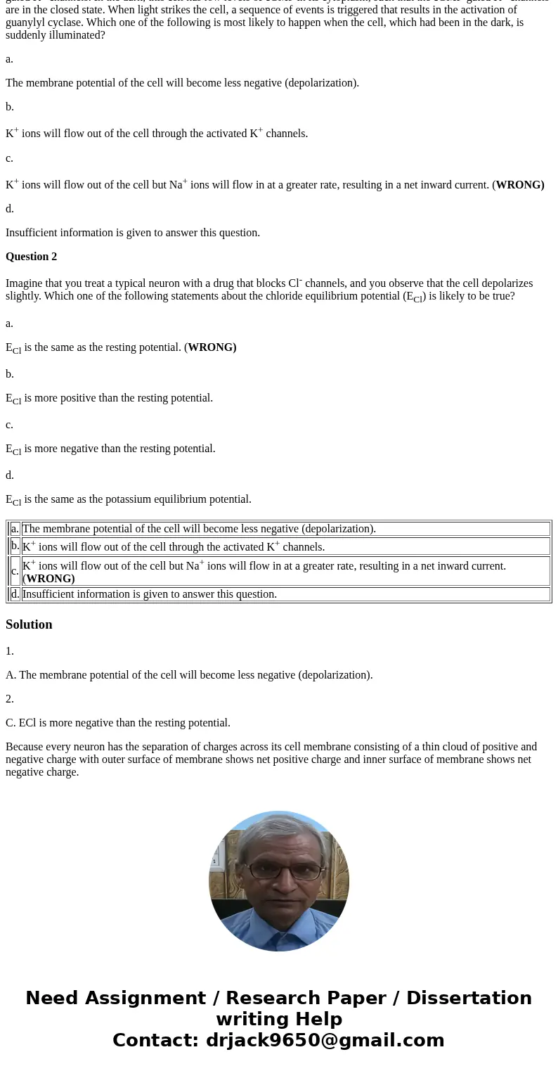 Note: Please Explain which is the correct answer and why the other answers are wrong! Thanks! Question 1 Imagine a light-sensitive (photoreceptor) cell in the e Note: Please Explain which is the correct answer and why the other answers are wrong! Thanks! Question 1 Imagine a light-sensitive (photoreceptor) cell in the e