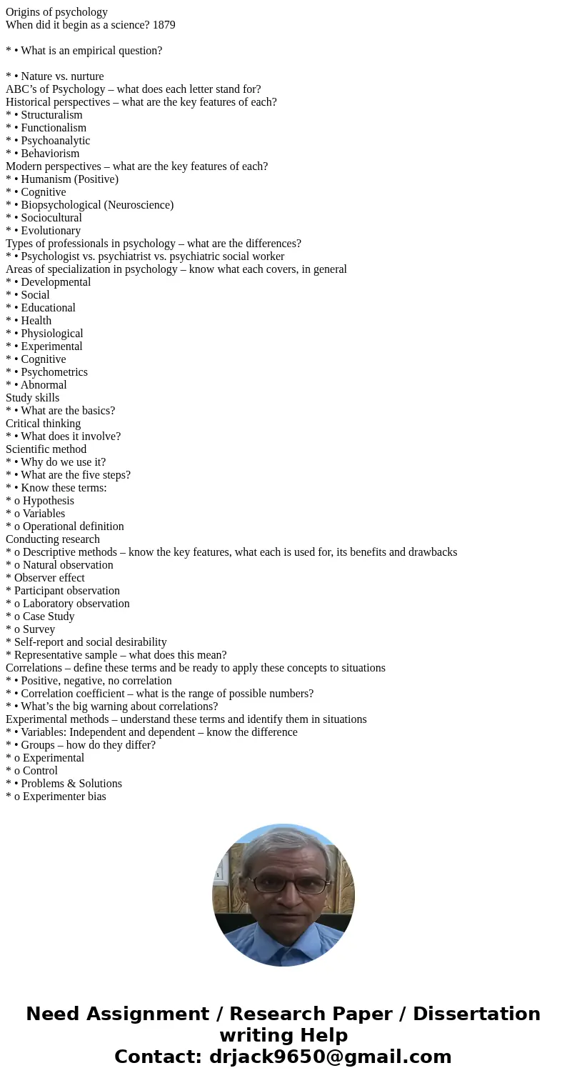  Origins of psychology When did it begin as a science? 1879 * • What is an empirical question? * • Nature vs. nurture ABC’s of Psychology – what does each lette