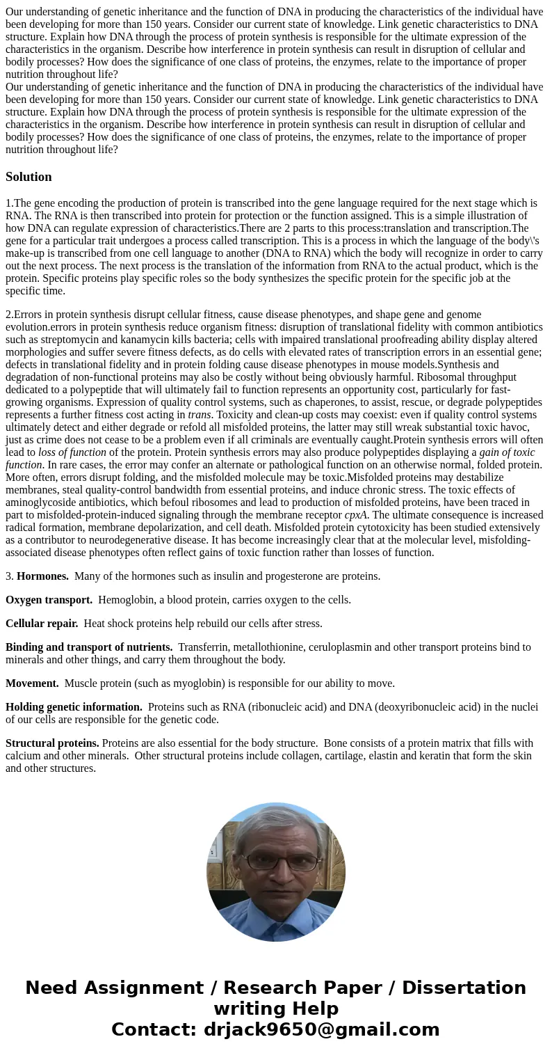 Our understanding of genetic inheritance and the function of DNA in producing the characteristics of the individual have been developing for more than 150 years