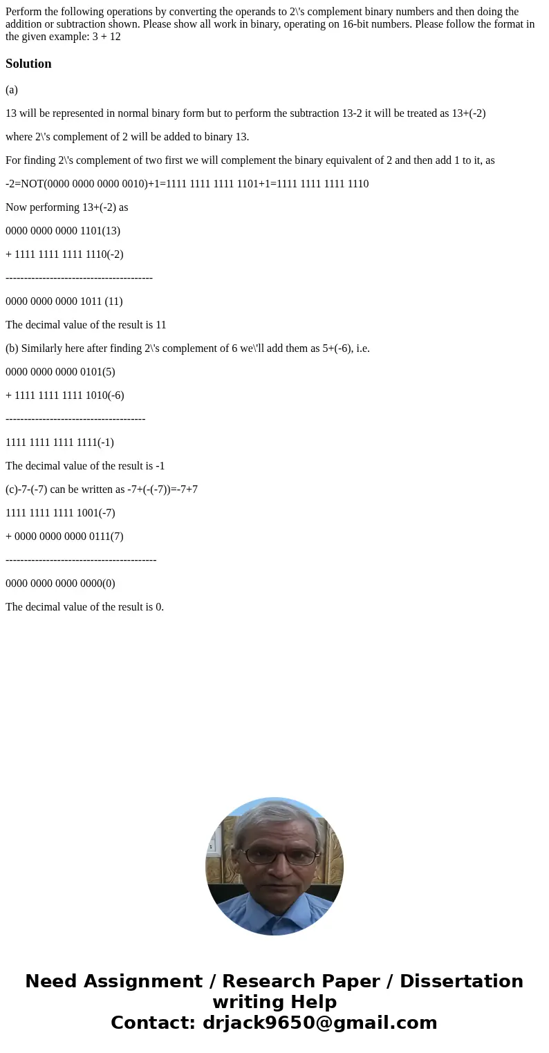 Perform the following operations by converting the operands to 2\'s complement binary numbers and then doing the addition or subtraction shown. Please show all  Perform the following operations by converting the operands to 2\'s complement binary numbers and then doing the addition or subtraction shown. Please show all