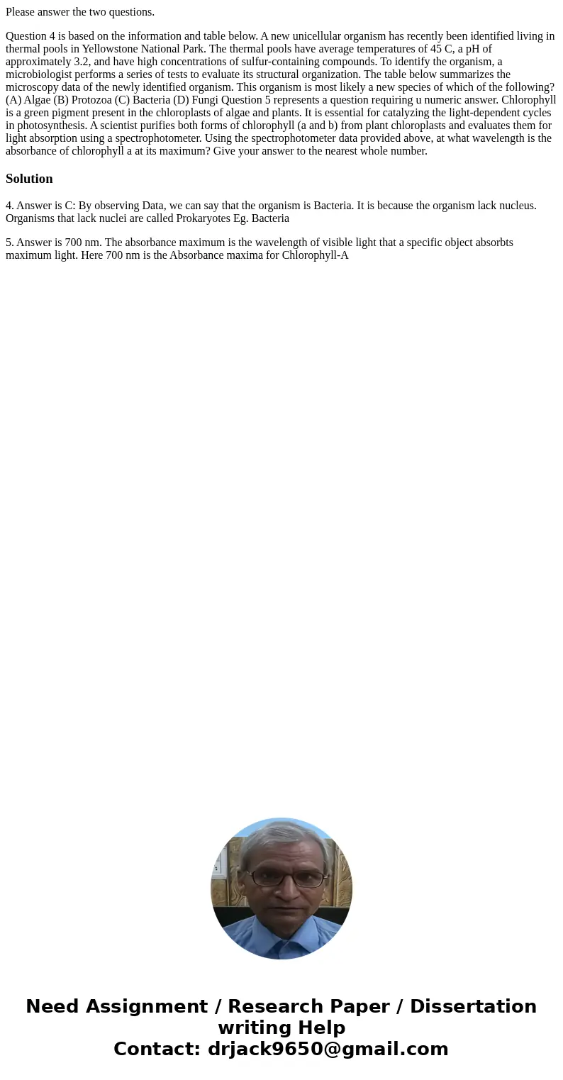 Please answer the two questions. Question 4 is based on the information and table below. A new unicellular organism has recently been identified living in therm Please answer the two questions. Question 4 is based on the information and table below. A new unicellular organism has recently been identified living in therm