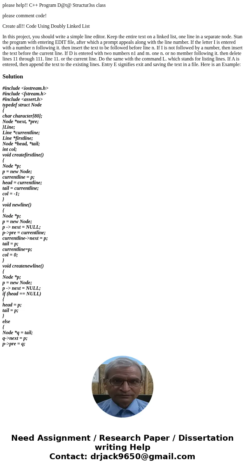 please help!! C++ Program D@t@ Structur3ss class please comment code! Create all!! Code Using Doubly Linked List In this project, you should write a simple line please help!! C++ Program D@t@ Structur3ss class please comment code! Create all!! Code Using Doubly Linked List In this project, you should write a simple line