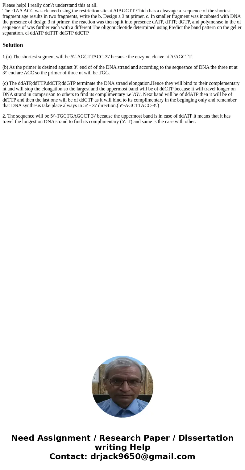 Please help! I really don\'t understand this at all. The rTAA ACC was cleaved using the restriction site at AIAGCTT \ Please help! I really don\'t understand this at all. The rTAA ACC was cleaved using the restriction site at AIAGCTT \