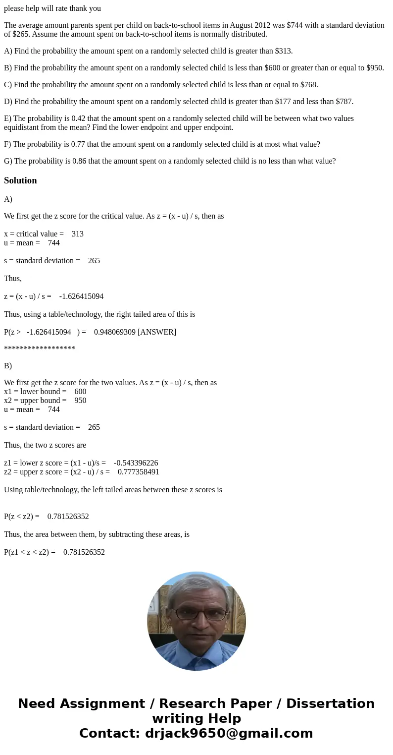 please help will rate thank you The average amount parents spent per child on back-to-school items in August 2012 was $744 with a standard deviation of $265. As
