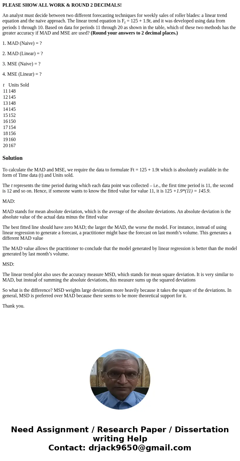 PLEASE SHOW ALL WORK & ROUND 2 DECIMALS! An analyst must decide between two different forecasting techniques for weekly sales of roller blades: a linear tre PLEASE SHOW ALL WORK & ROUND 2 DECIMALS! An analyst must decide between two different forecasting techniques for weekly sales of roller blades: a linear tre