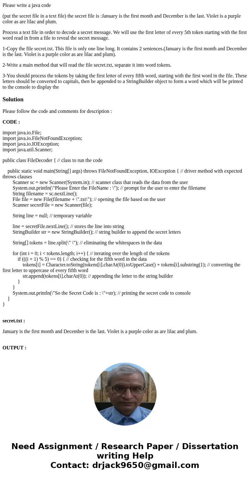 Please write a java code (put the secret file in a text file) the secret file is :January is the first month and December is the last. Violet is a purple color  Please write a java code (put the secret file in a text file) the secret file is :January is the first month and December is the last. Violet is a purple color