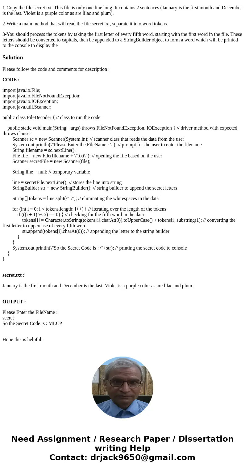 Please write a java code (put the secret file in a text file) the secret file is :January is the first month and December is the last. Violet is a purple color  Please write a java code (put the secret file in a text file) the secret file is :January is the first month and December is the last. Violet is a purple color
