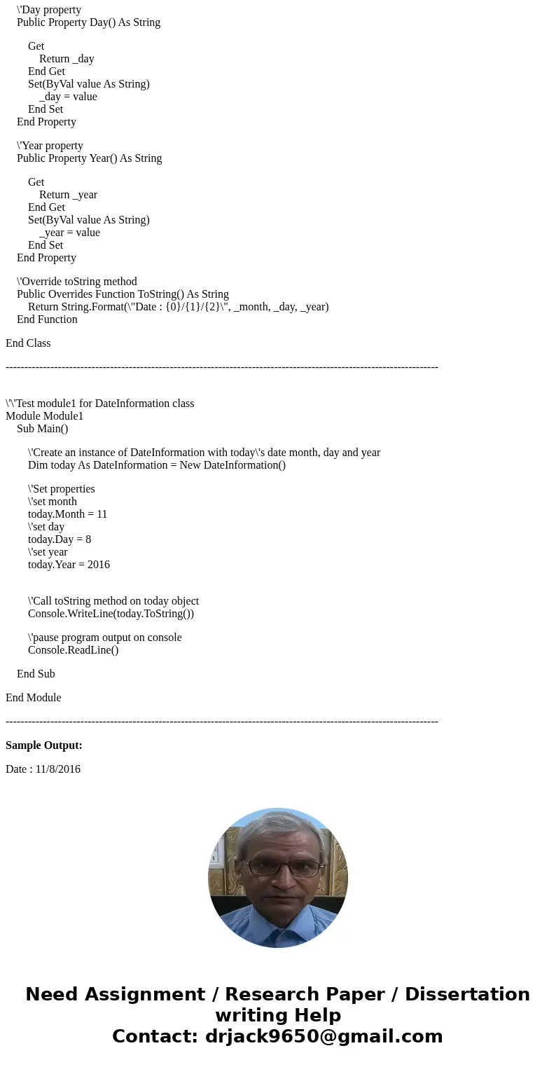 ** Please write in Visual Basic** create a class called DateInformation that includes three pieces of information as instance variables - a month (type Integer) ** Please write in Visual Basic** create a class called DateInformation that includes three pieces of information as instance variables - a month (type Integer)