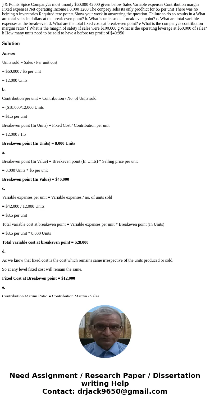  ) & Points Spice Company\'s most tmonly $60,000 42000 given below Sales Variable expenses Contribution margin Fixed expenses Net operating Income I 8.000 1