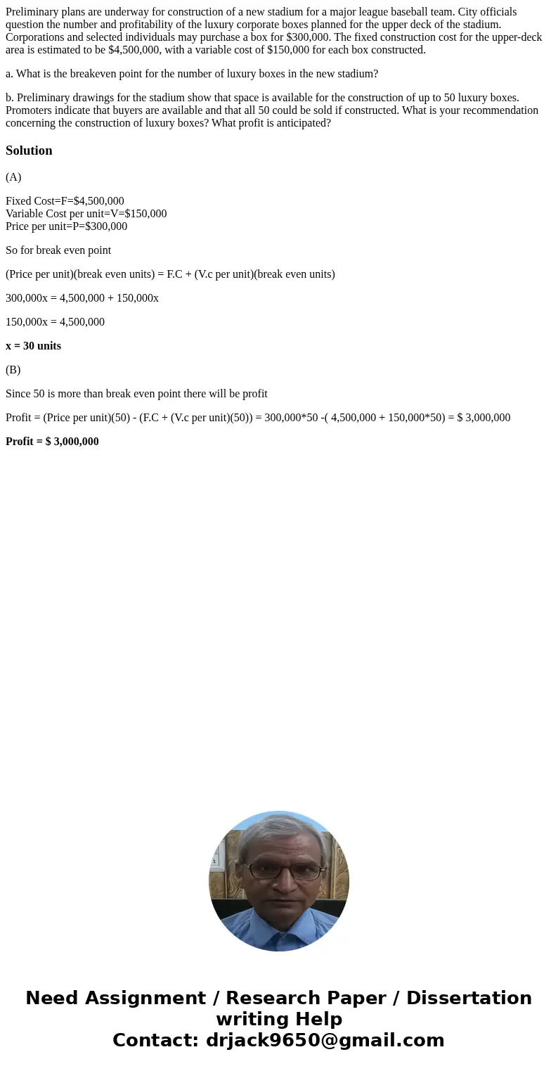 Preliminary plans are underway for construction of a new stadium for a major league baseball team. City officials question the number and profitability of the l Preliminary plans are underway for construction of a new stadium for a major league baseball team. City officials question the number and profitability of the l