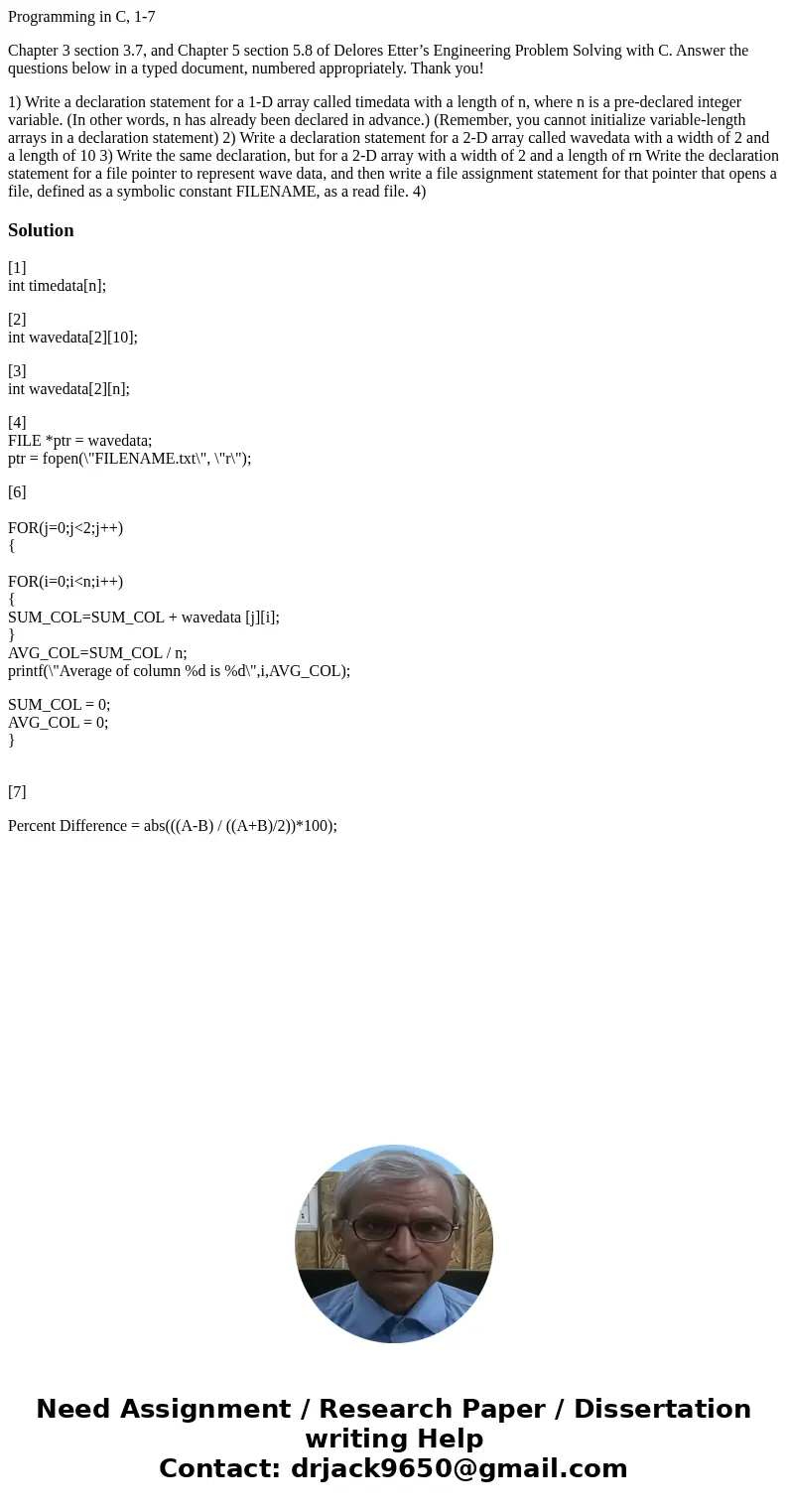 Programming in C, 1-7 Chapter 3 section 3.7, and Chapter 5 section 5.8 of Delores Etter’s Engineering Problem Solving with C. Answer the questions below in a ty Programming in C, 1-7 Chapter 3 section 3.7, and Chapter 5 section 5.8 of Delores Etter’s Engineering Problem Solving with C. Answer the questions below in a ty