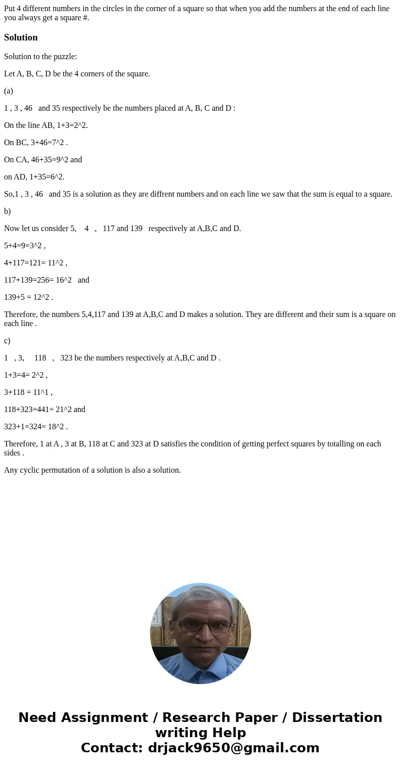 Put 4 different numbers in the circles in the corner of a square so that when you add the numbers at the end of each line you always get a square #.SolutionSolu Put 4 different numbers in the circles in the corner of a square so that when you add the numbers at the end of each line you always get a square #.SolutionSolu