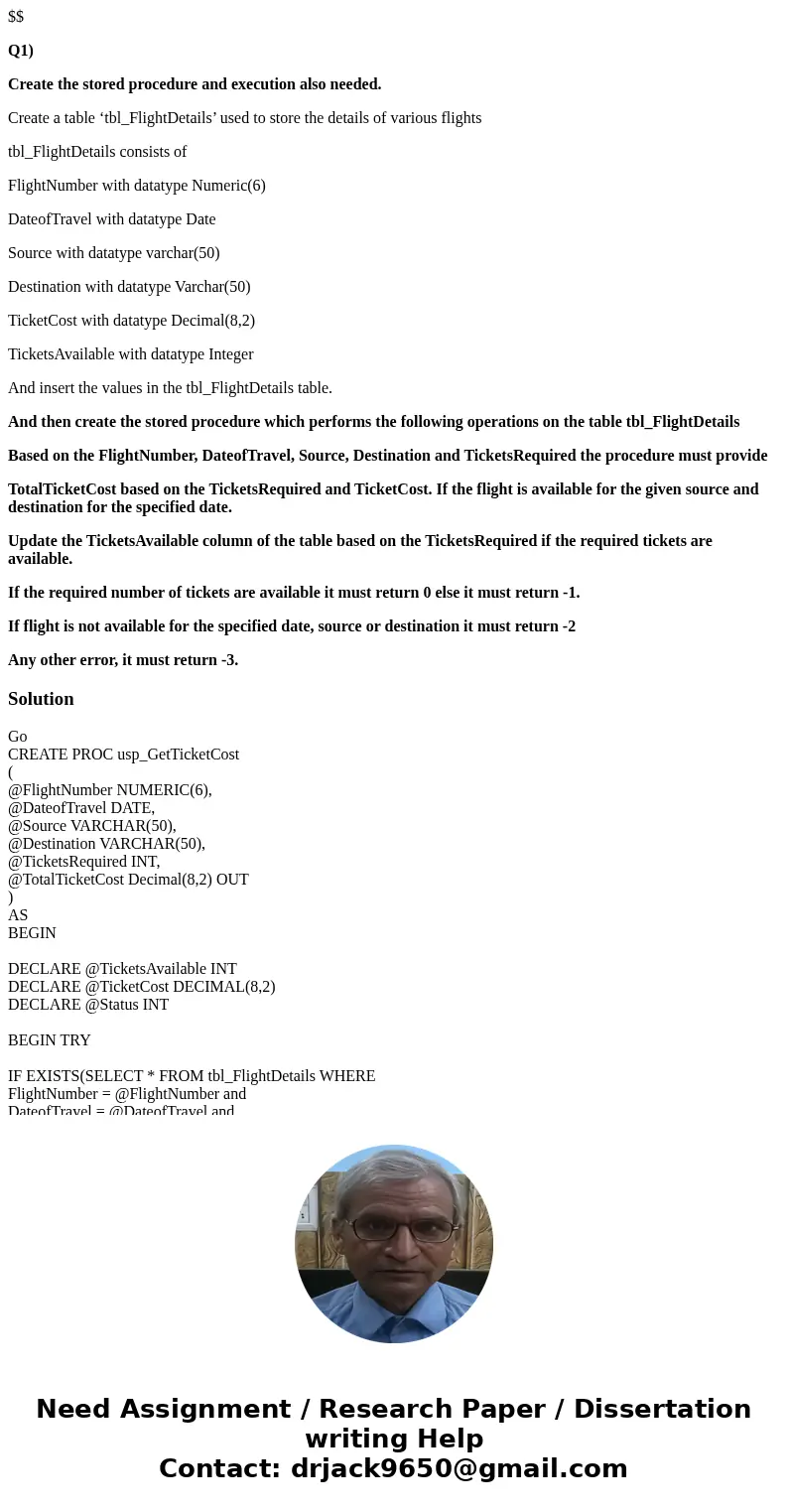 $$ Q1) Create the stored procedure and execution also needed. Create a table ‘tbl_FlightDetails’ used to store the details of various flights tbl_FlightDetails  $$ Q1) Create the stored procedure and execution also needed. Create a table ‘tbl_FlightDetails’ used to store the details of various flights tbl_FlightDetails