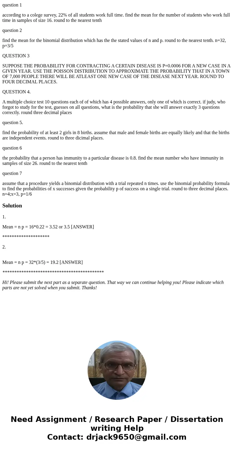 question 1 according to a colege survey, 22% of all students work full time. find the mean for the number of students who work full time in samples of size 16.  question 1 according to a colege survey, 22% of all students work full time. find the mean for the number of students who work full time in samples of size 16.