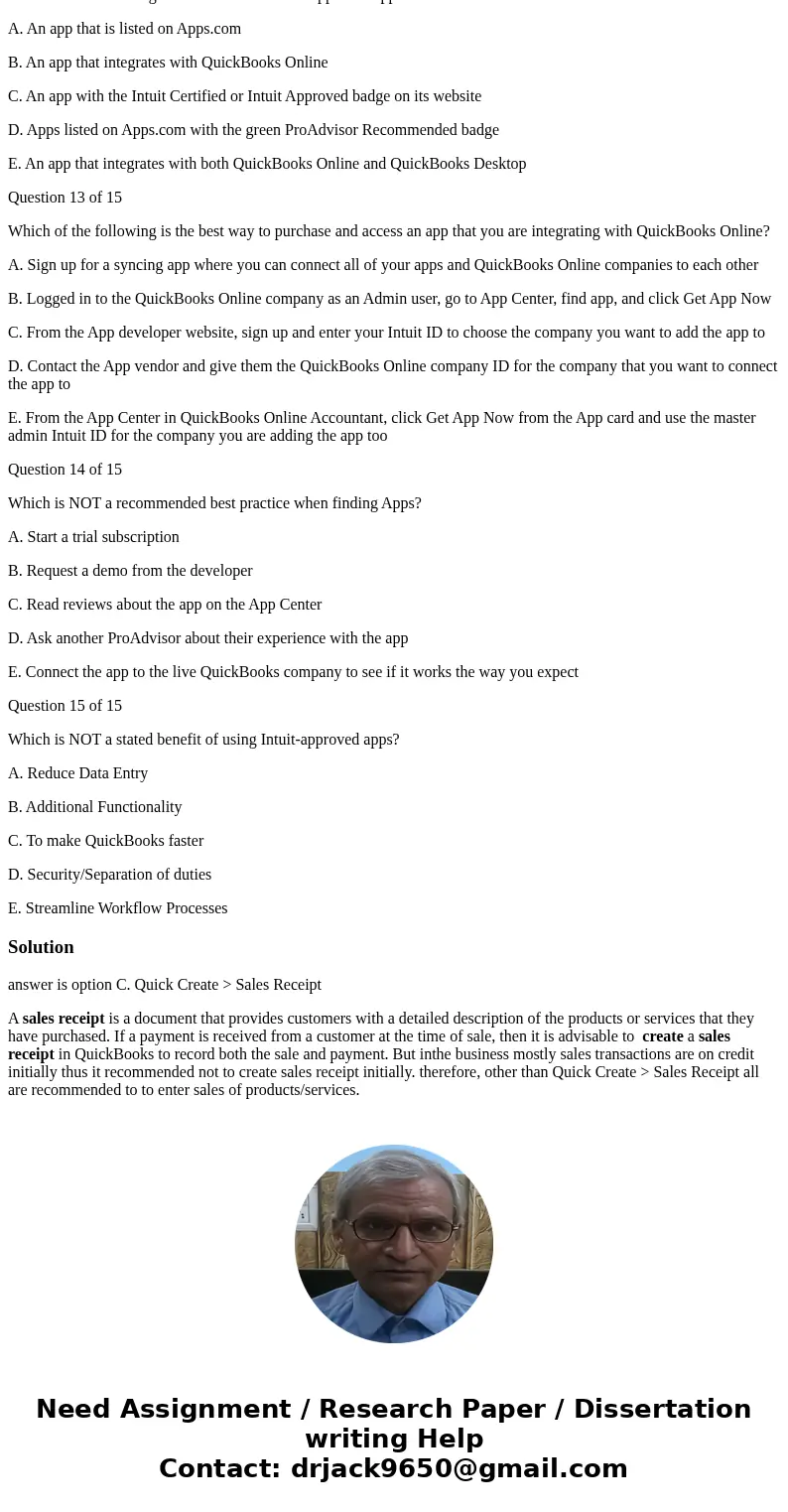 Question 1 of 15 Which of the following is not a recommended starting point to enter sales of products/services? A. Quick Create > Invoice B. Register > N Question 1 of 15 Which of the following is not a recommended starting point to enter sales of products/services? A. Quick Create > Invoice B. Register > N