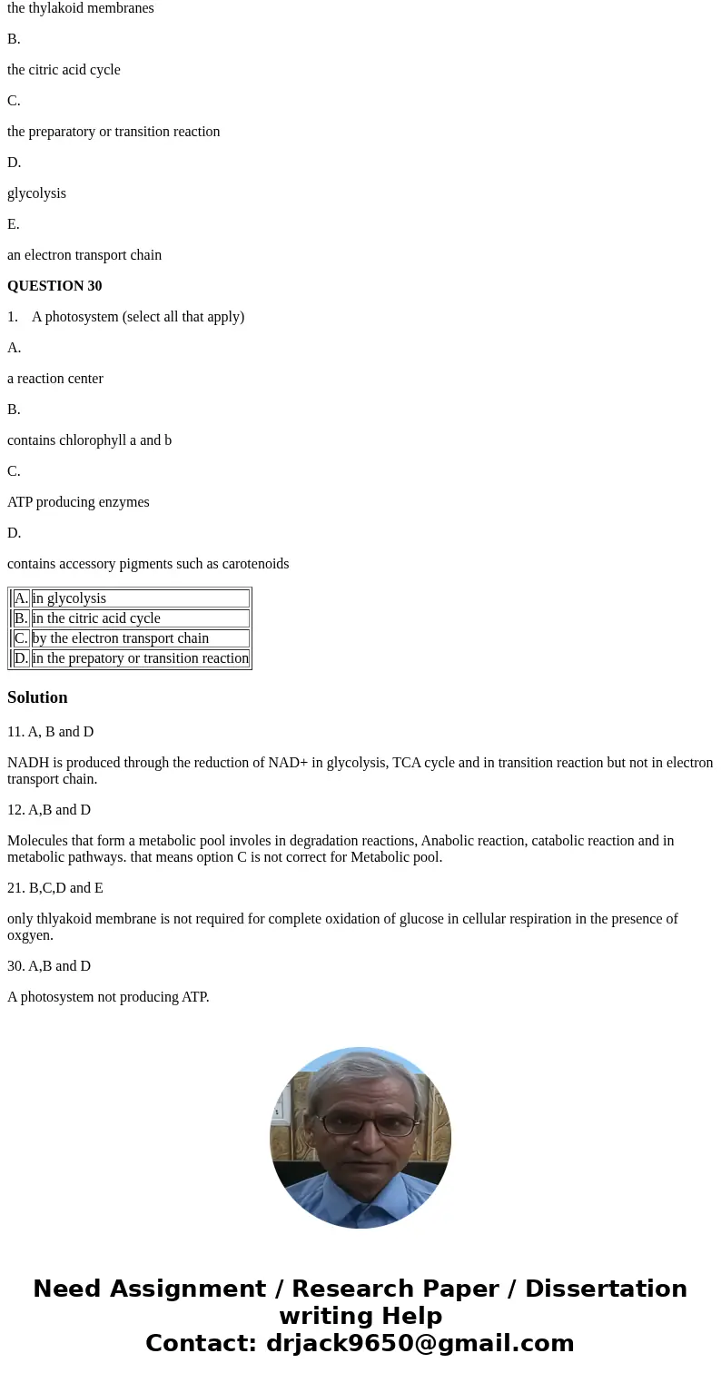 QUESTION 11 1. NADH is produced through the reduction of NAD+ (select all that apply) A. in glycolysis B. in the citric acid cycle C. by the electron transport  QUESTION 11 1. NADH is produced through the reduction of NAD+ (select all that apply) A. in glycolysis B. in the citric acid cycle C. by the electron transport