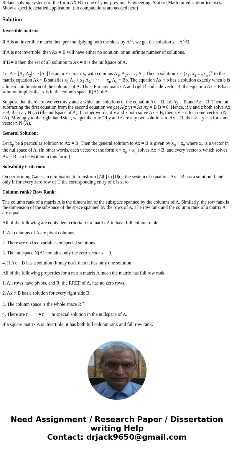 Relaue solving systems of the form AX B to one of your previous Engineering, Stat or (Math for education )courses. Show a specific detailed application. (no co  Relaue solving systems of the form AX B to one of your previous Engineering, Stat or (Math for education )courses. Show a specific detailed application. (no co
