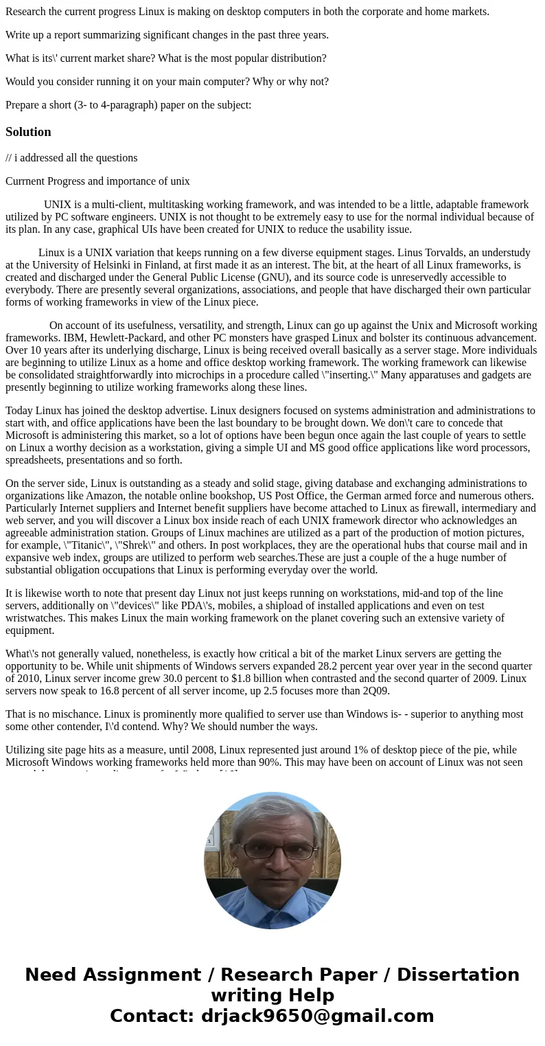 Research the current progress Linux is making on desktop computers in both the corporate and home markets. Write up a report summarizing significant changes in  Research the current progress Linux is making on desktop computers in both the corporate and home markets. Write up a report summarizing significant changes in