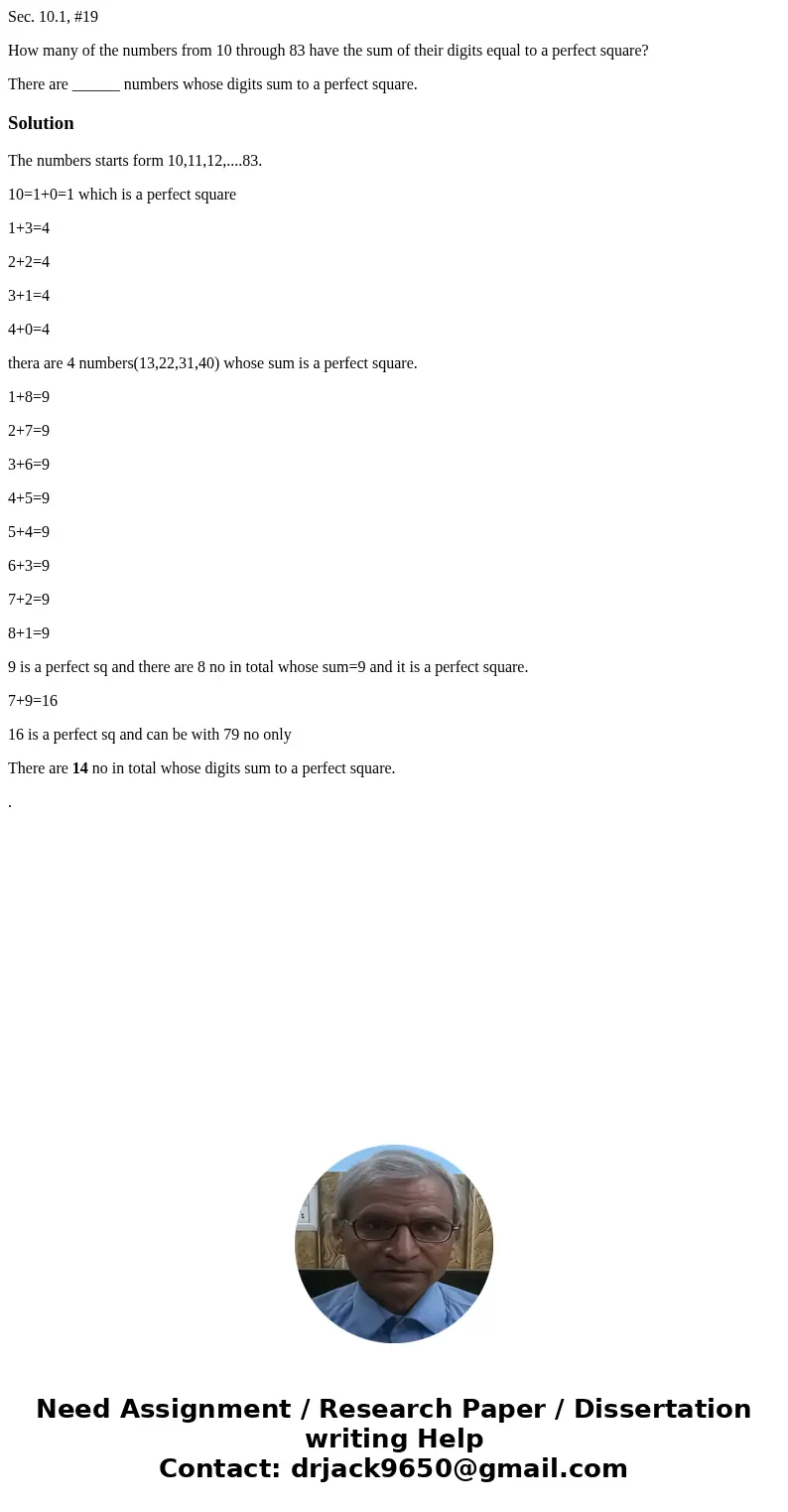 Sec. 10.1, #19 How many of the numbers from 10 through 83 have the sum of their digits equal to a perfect square? There are ______ numbers whose digits sum to a Sec. 10.1, #19 How many of the numbers from 10 through 83 have the sum of their digits equal to a perfect square? There are ______ numbers whose digits sum to a