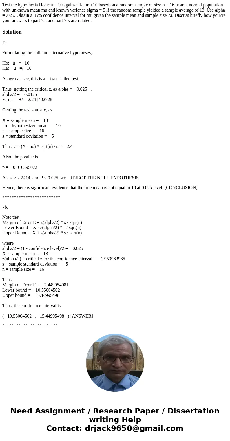  Test the hypothesis Ho: mu = 10 against Ha: mu 10 based on a random sample of size n = 16 from a normal population with unknown mean mu and known variance sigm