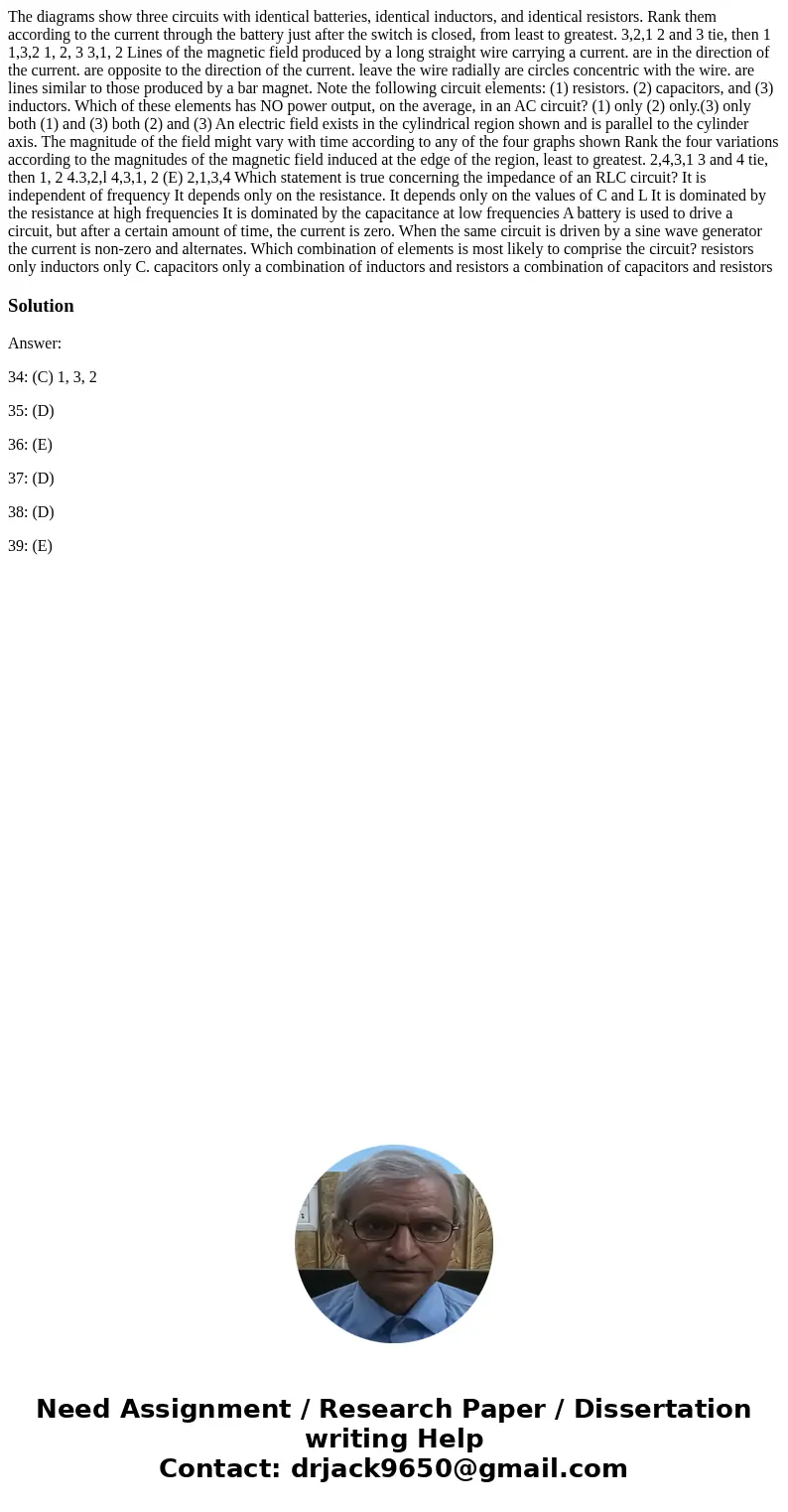  The diagrams show three circuits with identical batteries, identical inductors, and identical resistors. Rank them according to the current through the battery