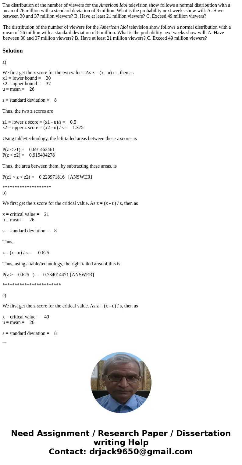 The distribution of the number of viewers for the American Idol television show follows a normal distribution with a mean of 26 million with a standard deviatio