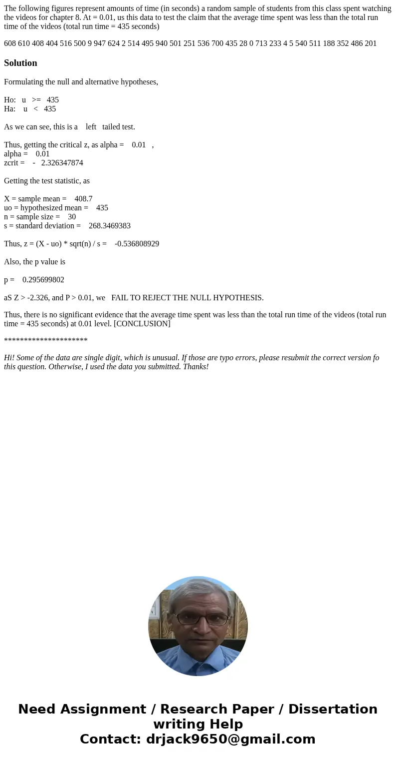 The following figures represent amounts of time (in seconds) a random sample of students from this class spent watching the videos for chapter 8. At = 0.01, us The following figures represent amounts of time (in seconds) a random sample of students from this class spent watching the videos for chapter 8. At = 0.01, us