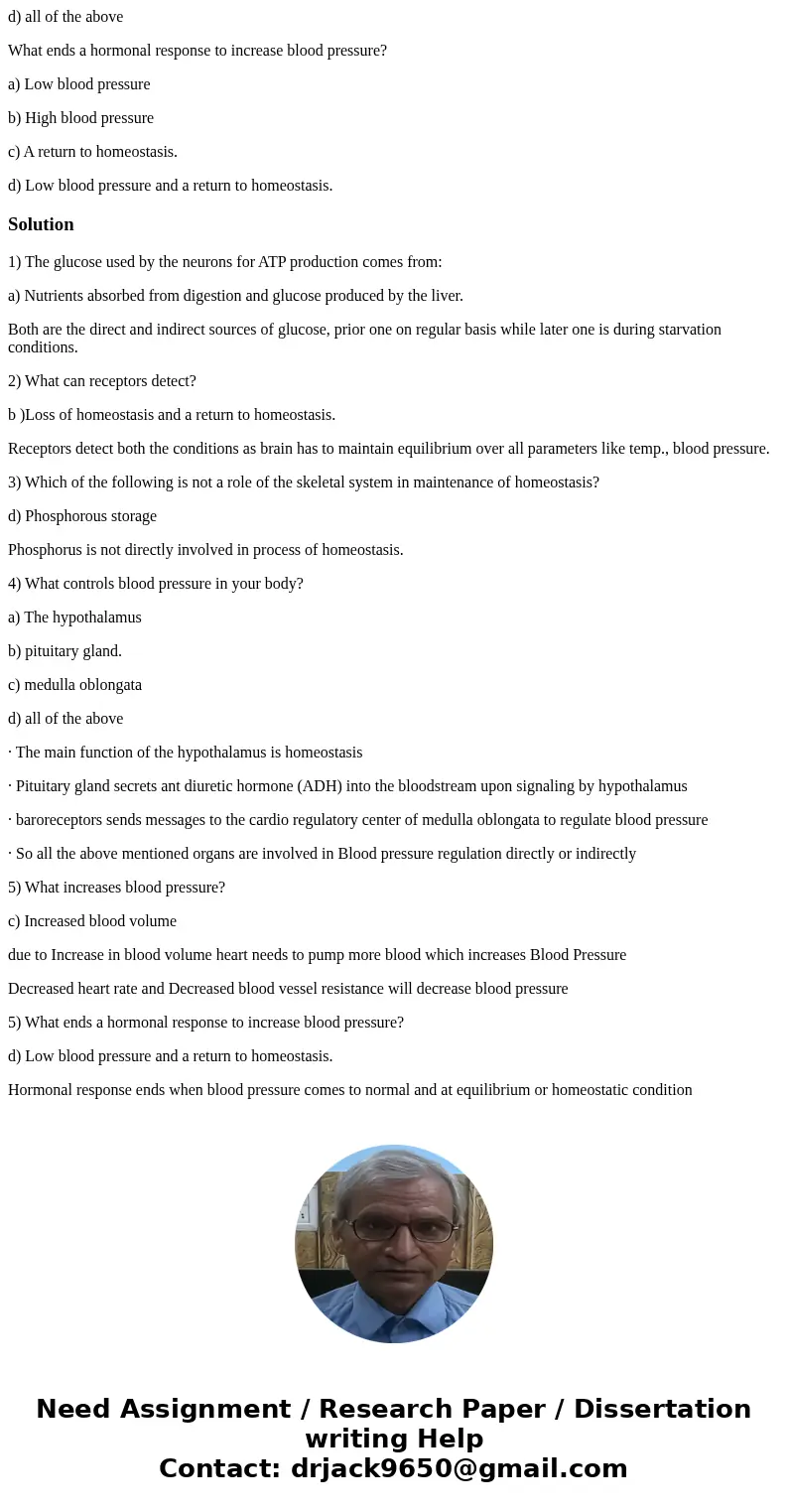The glucose used by the neurons for ATP production comes from: a) Nutrients absorbed from digestion and glucose produced by the liver. b)The breakdown of fat in