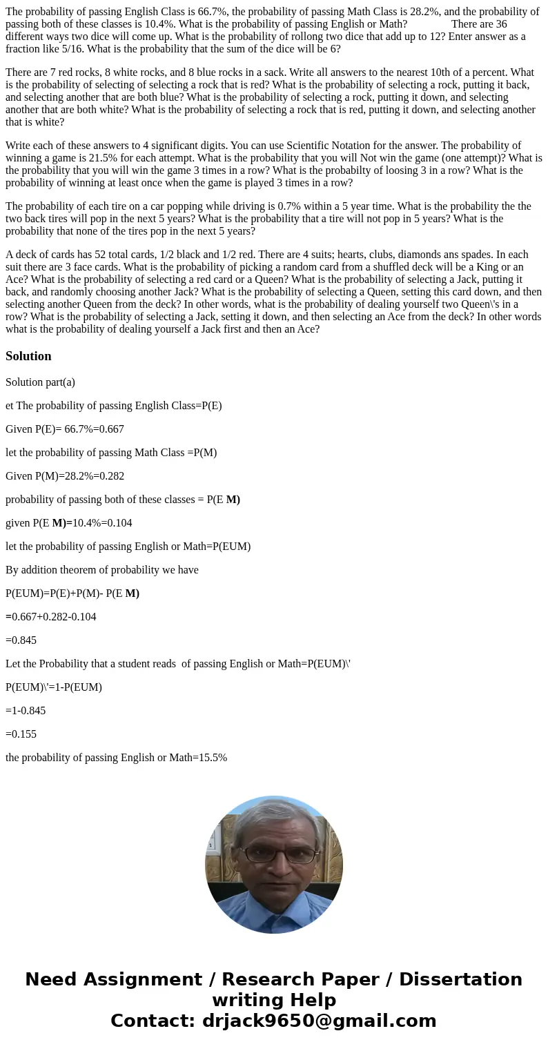 The probability of passing English Class is 66.7%, the probability of passing Math Class is 28.2%, and the probability of passing both of these classes is 10.4% The probability of passing English Class is 66.7%, the probability of passing Math Class is 28.2%, and the probability of passing both of these classes is 10.4%