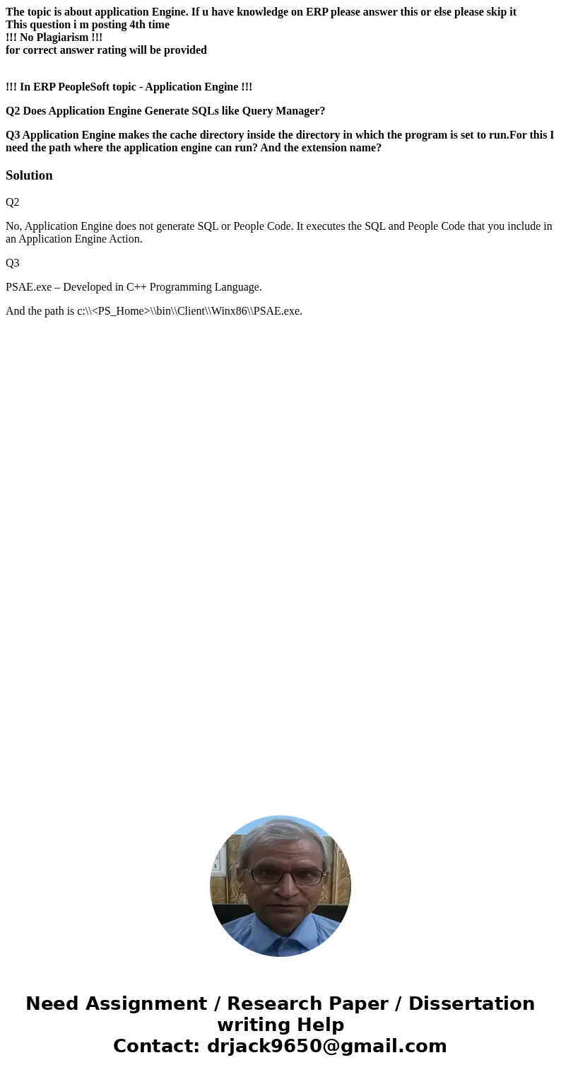 The topic is about application Engine. If u have knowledge on ERP please answer this or else please skip it This question i m posting 4th time !!! No Plagiarism The topic is about application Engine. If u have knowledge on ERP please answer this or else please skip it This question i m posting 4th time !!! No Plagiarism