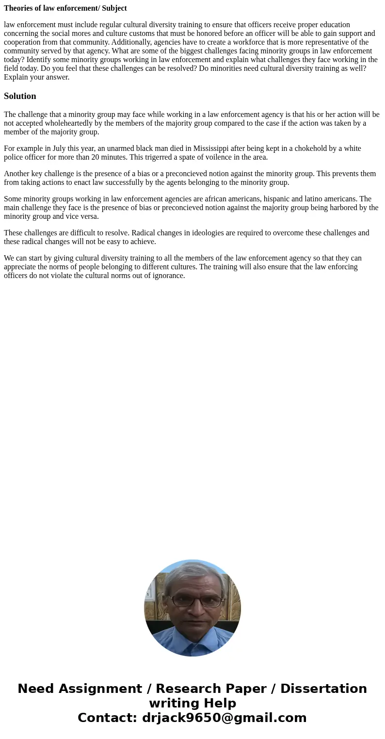Theories of law enforcement/ Subject law enforcement must include regular cultural diversity training to ensure that officers receive proper education concernin Theories of law enforcement/ Subject law enforcement must include regular cultural diversity training to ensure that officers receive proper education concernin