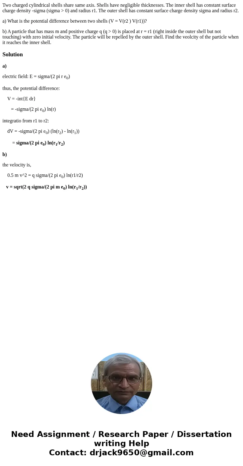 Two charged cylindrical shells share same axis. Shells have negligible thicknesses. The inner shell has constant surface charge density -sigma (sigma > 0) an