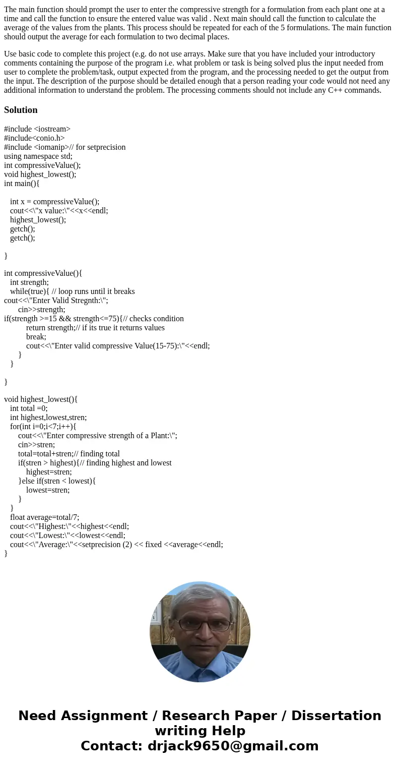 Use C++ Problem: A concrete manufacturing company is developing five new formulations to use for highways. To ensure that the formulations produce similar resul Use C++ Problem: A concrete manufacturing company is developing five new formulations to use for highways. To ensure that the formulations produce similar resul