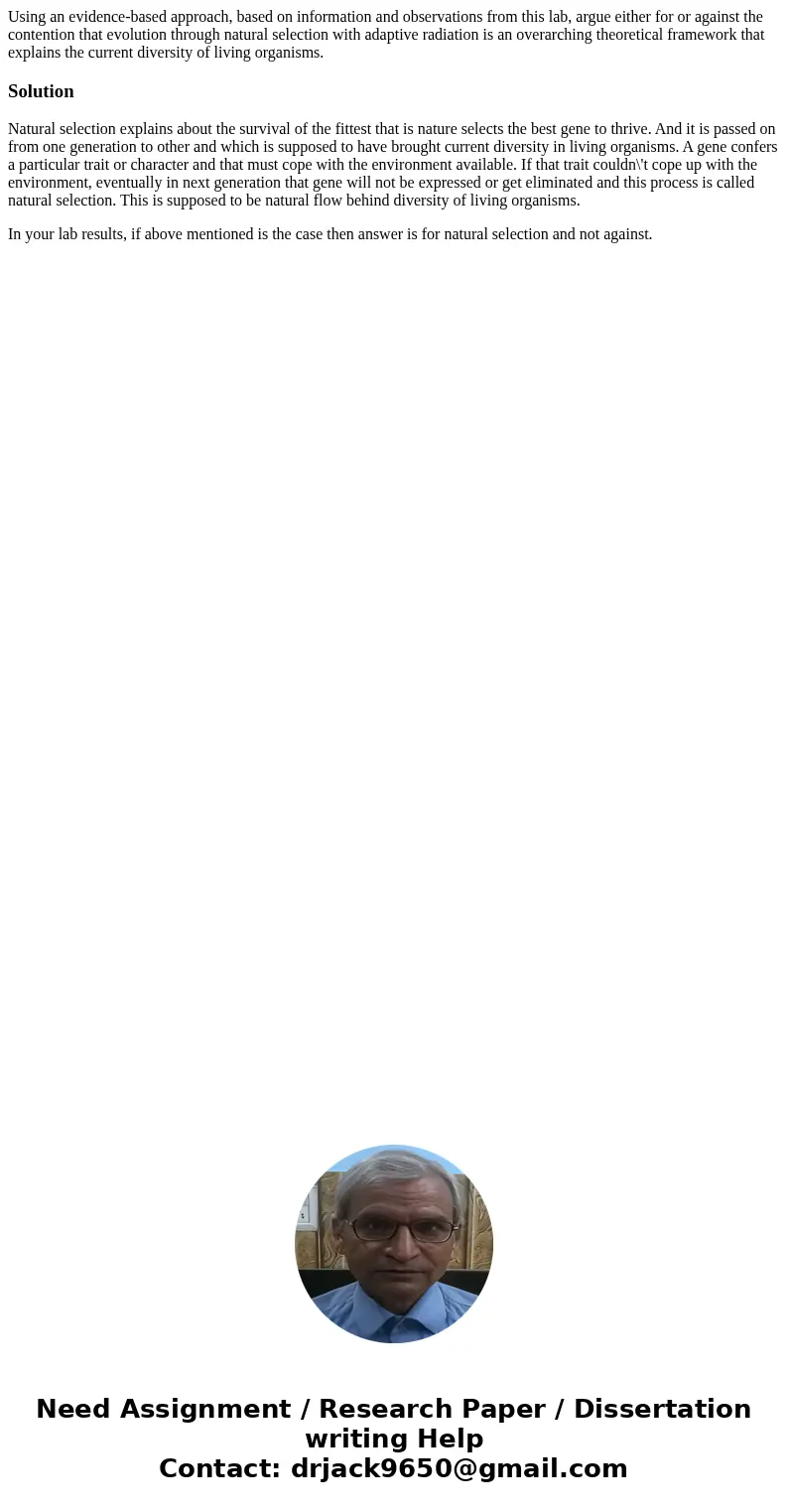 Using an evidence-based approach, based on information and observations from this lab, argue either for or against the contention that evolution through natura  Using an evidence-based approach, based on information and observations from this lab, argue either for or against the contention that evolution through natura