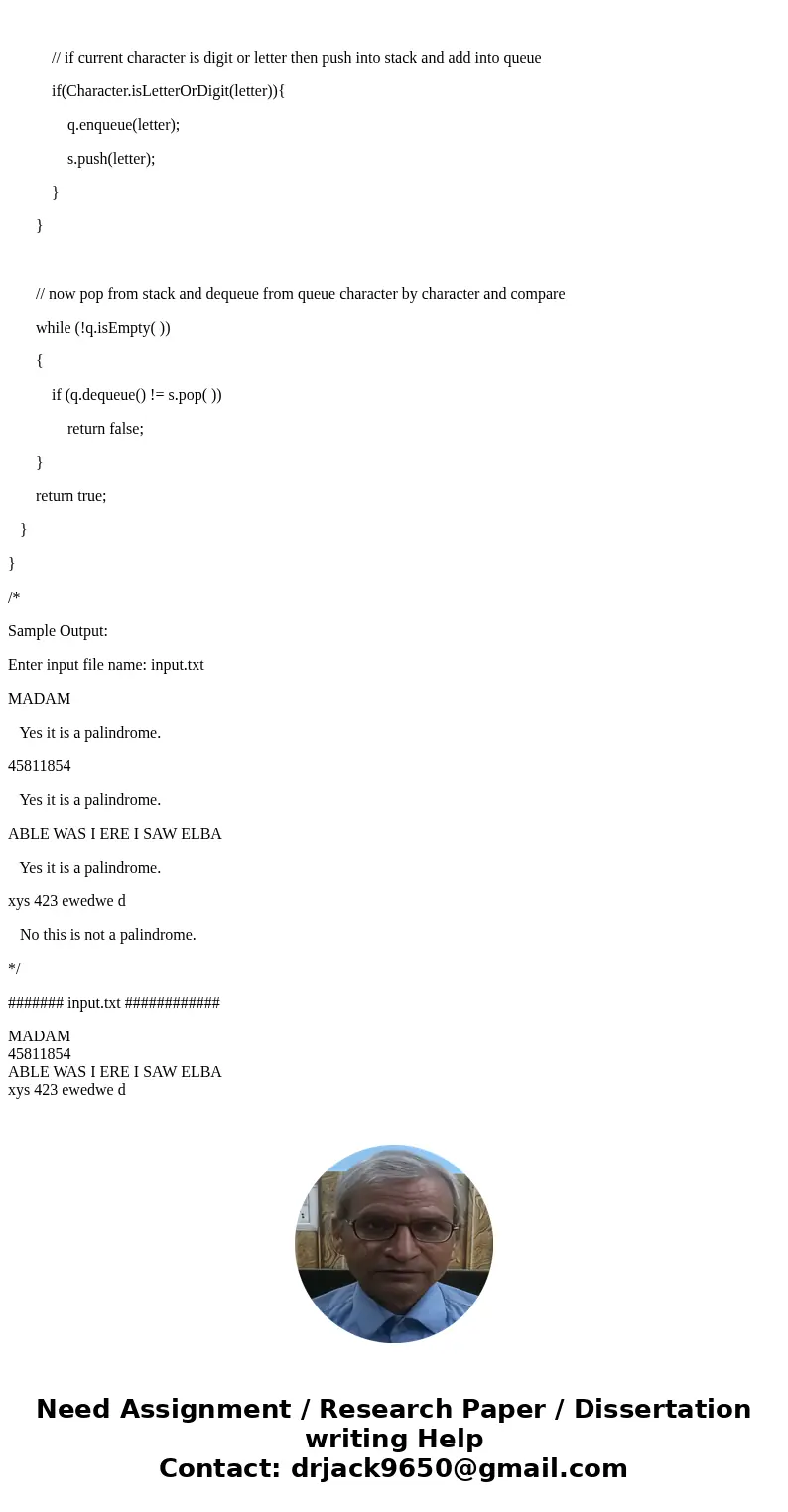 Using stack and queue. A string is said to be a palindrome if it does not change when the order of characters in the string is reversed. For example, MADAM, 458 Using stack and queue. A string is said to be a palindrome if it does not change when the order of characters in the string is reversed. For example, MADAM, 458