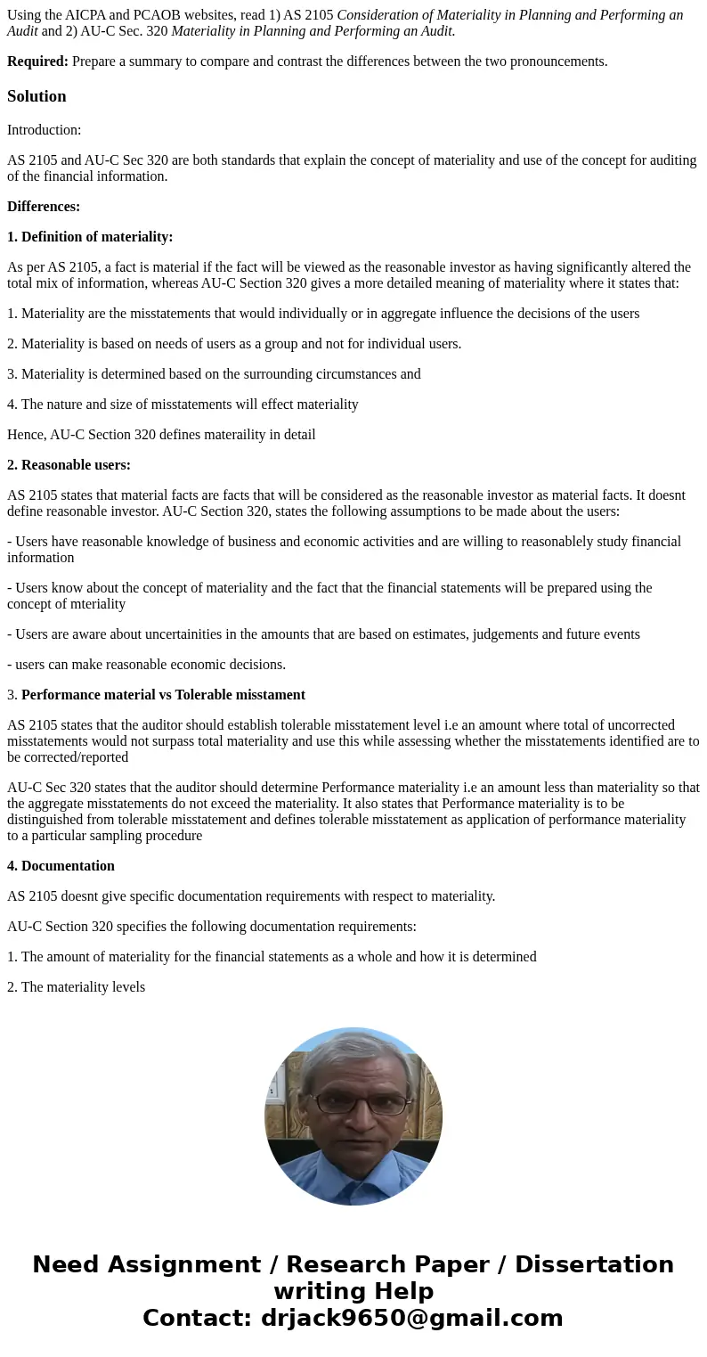 Using the AICPA and PCAOB websites, read 1) AS 2105 Consideration of Materiality in Planning and Performing an Audit and 2) AU-C Sec. 320 Materiality in Plannin Using the AICPA and PCAOB websites, read 1) AS 2105 Consideration of Materiality in Planning and Performing an Audit and 2) AU-C Sec. 320 Materiality in Plannin