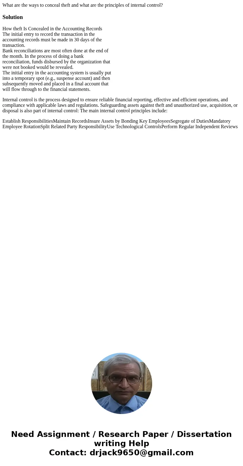 What are the ways to conceal theft and what are the principles of internal control?SolutionHow theft Is Concealed in the Accounting Records The initial entry to