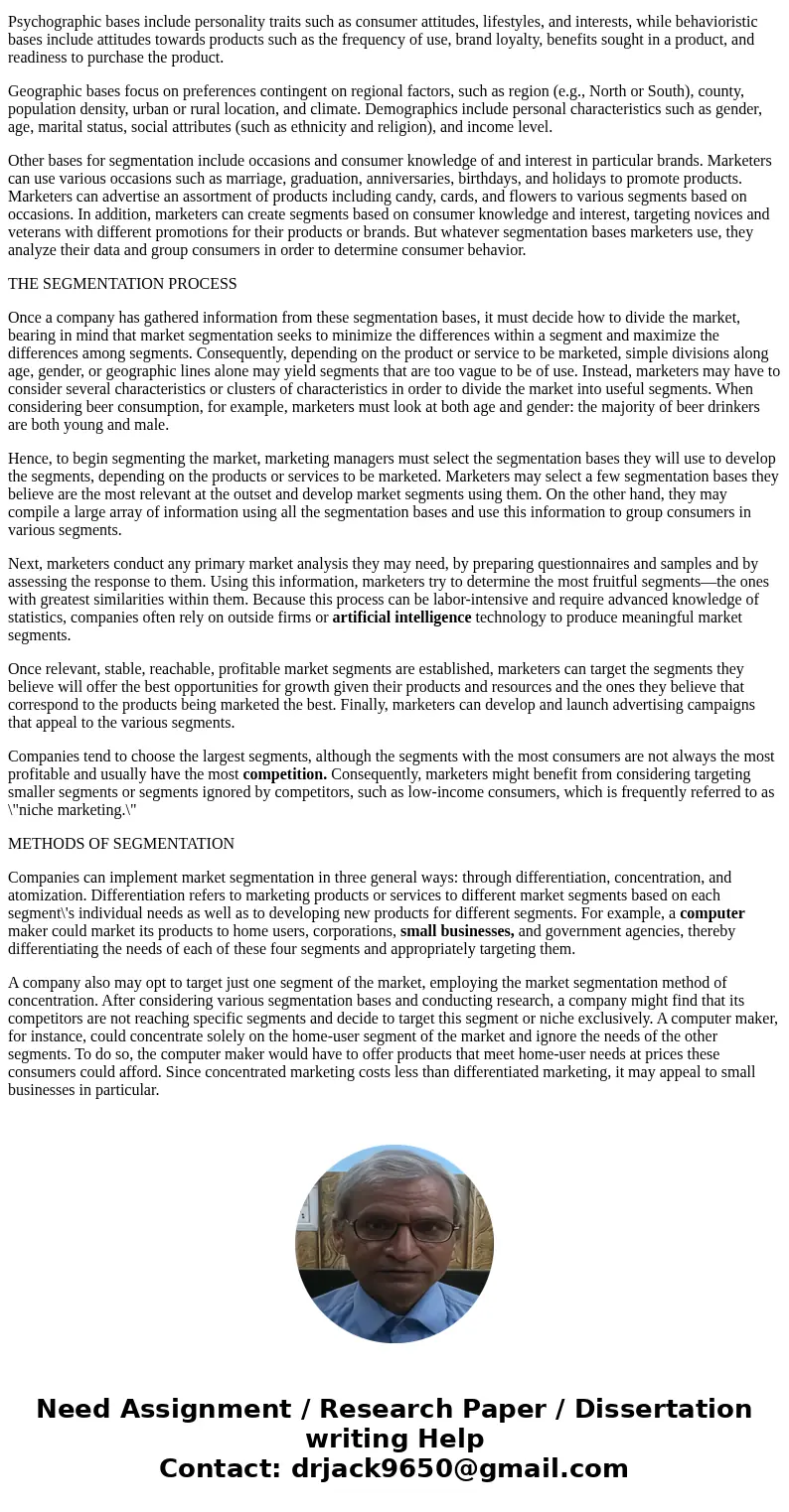 What criteria should be used in determining which segments a business should pursue?SolutionMarket segmentation is the process of identifying key groups or segm