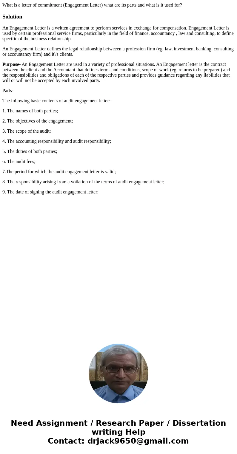 What is a letter of commitment (Engagement Letter) what are its parts and what is it used for?SolutionAn Engagement Letter is a written agreement to perform ser