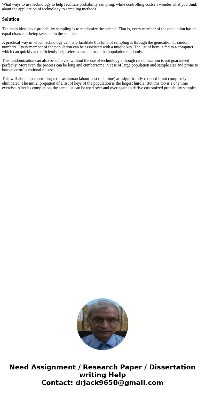 What ways to use technology to help facilitate probability sampling, while controlling costs? I wonder what you think about the application of technology to sam What ways to use technology to help facilitate probability sampling, while controlling costs? I wonder what you think about the application of technology to sam