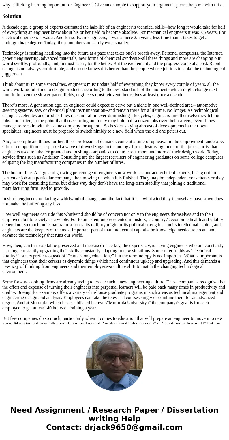 why is lifelong learning important for Engineers? Give an example to support your argument. please help me with this ..SolutionA decade ago, a group of experts 