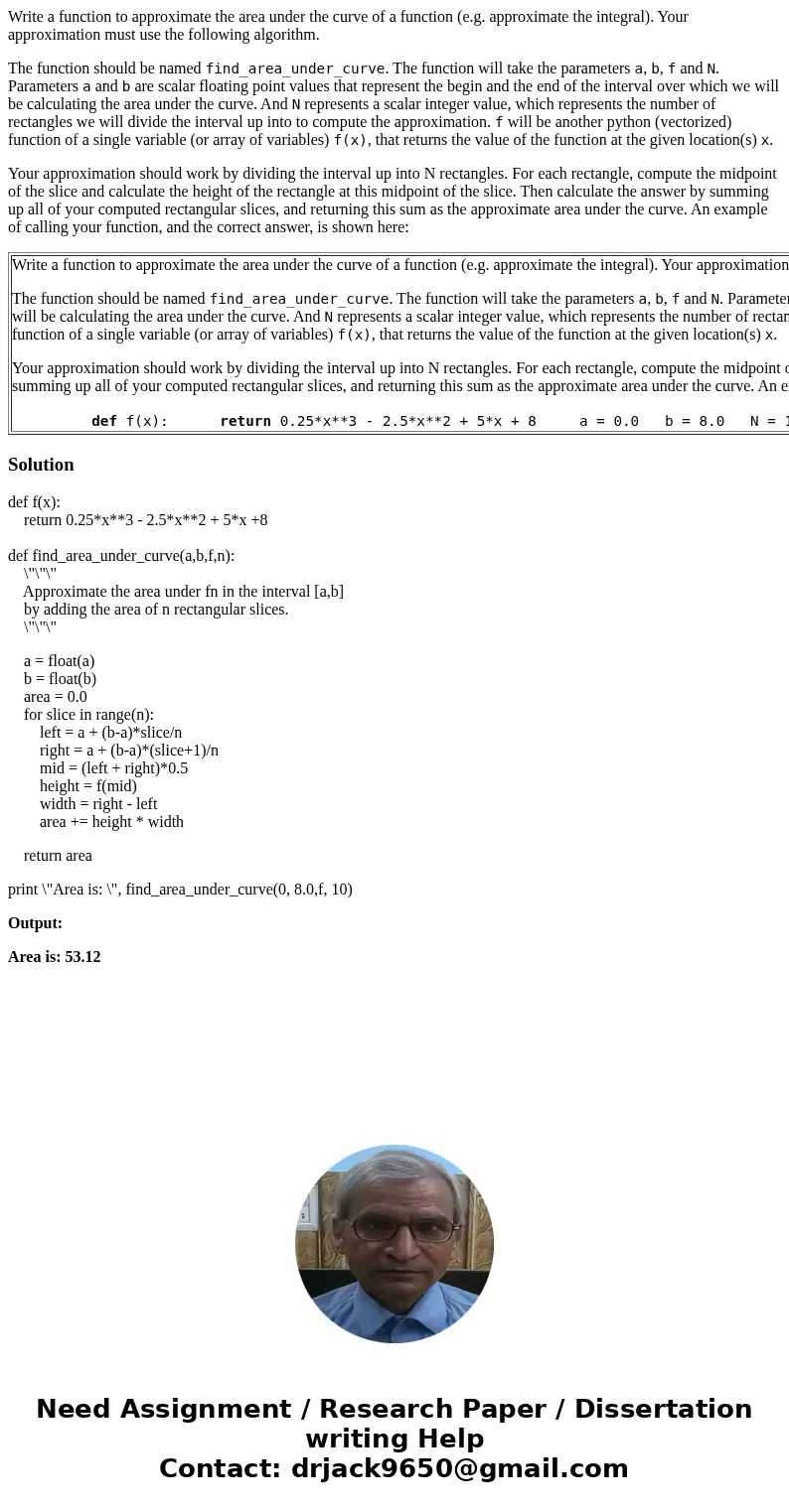 Write a function to approximate the area under the curve of a function (e.g. approximate the integral). Your approximation must use the following algorithm. Th  Write a function to approximate the area under the curve of a function (e.g. approximate the integral). Your approximation must use the following algorithm. Th