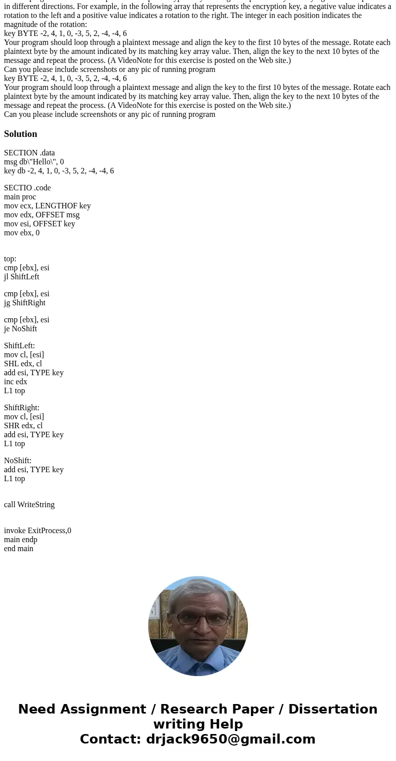  Write a program in NASM that performs simple encryption by rotating each plaintext byte a varying number of positions in different directions. For example, in 