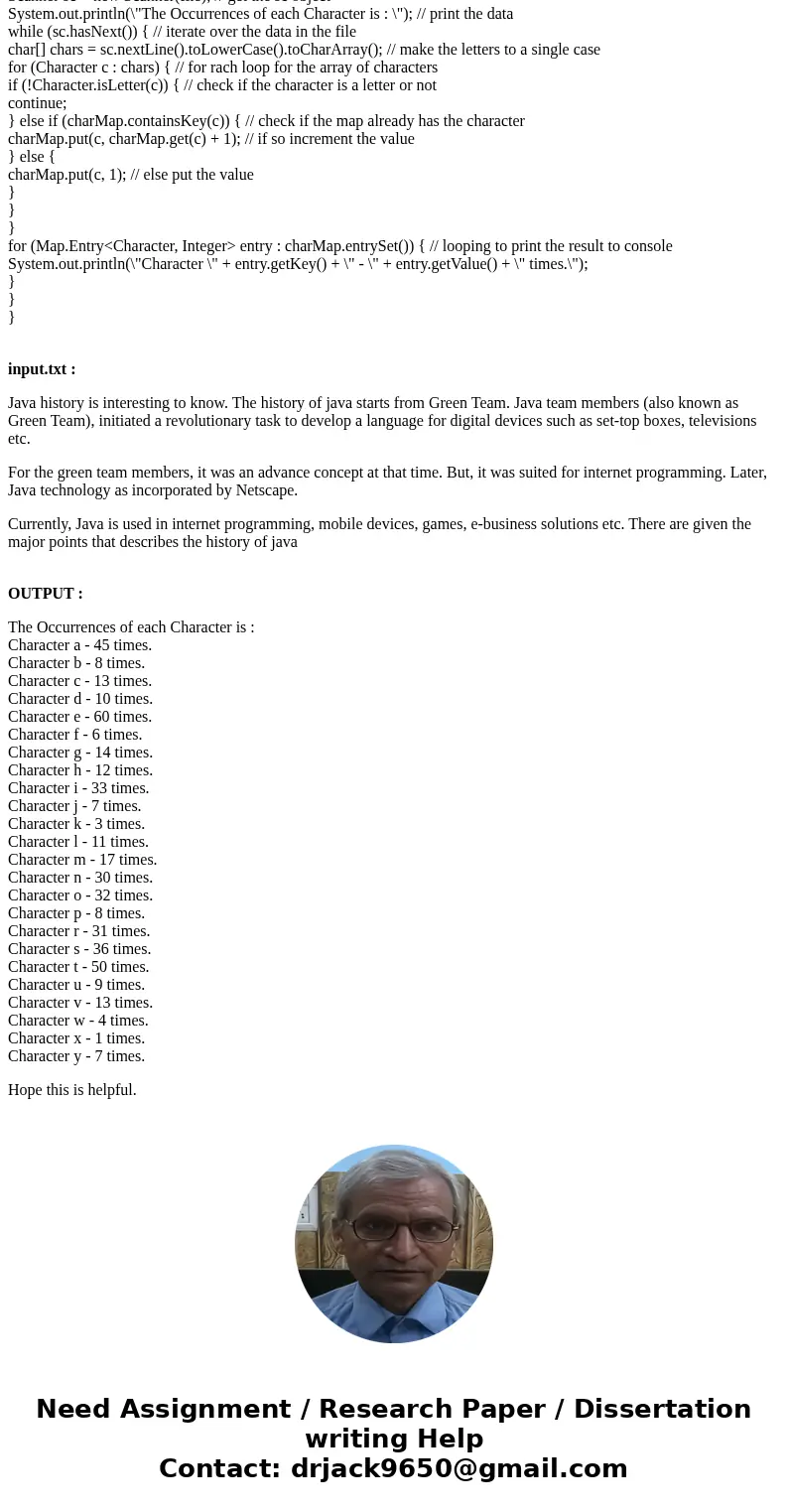 Write a program that counts and displays the number of times each alphabetic character ‘a’ through ‘z’ appears in a text file. Do not distinguish between upperc Write a program that counts and displays the number of times each alphabetic character ‘a’ through ‘z’ appears in a text file. Do not distinguish between upperc