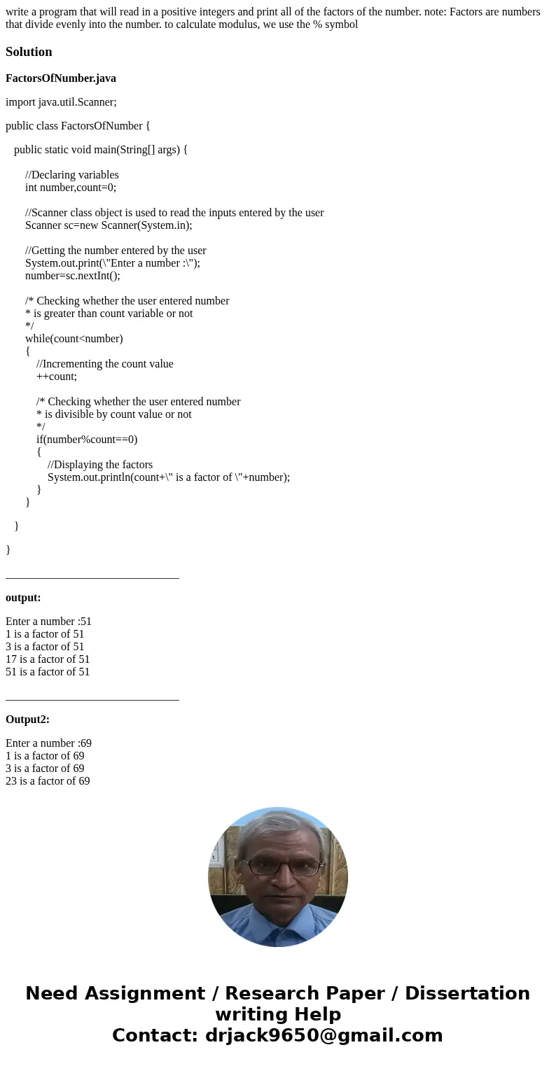 write a program that will read in a positive integers and print all of the factors of the number. note: Factors are numbers that divide evenly into the number.  write a program that will read in a positive integers and print all of the factors of the number. note: Factors are numbers that divide evenly into the number.