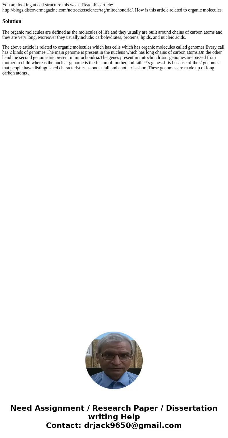 You are looking at cell structure this week. Read this article: http://blogs.discovermagazine.com/notrocketscience/tag/mitochondria/. How is this article relate You are looking at cell structure this week. Read this article: http://blogs.discovermagazine.com/notrocketscience/tag/mitochondria/. How is this article relate