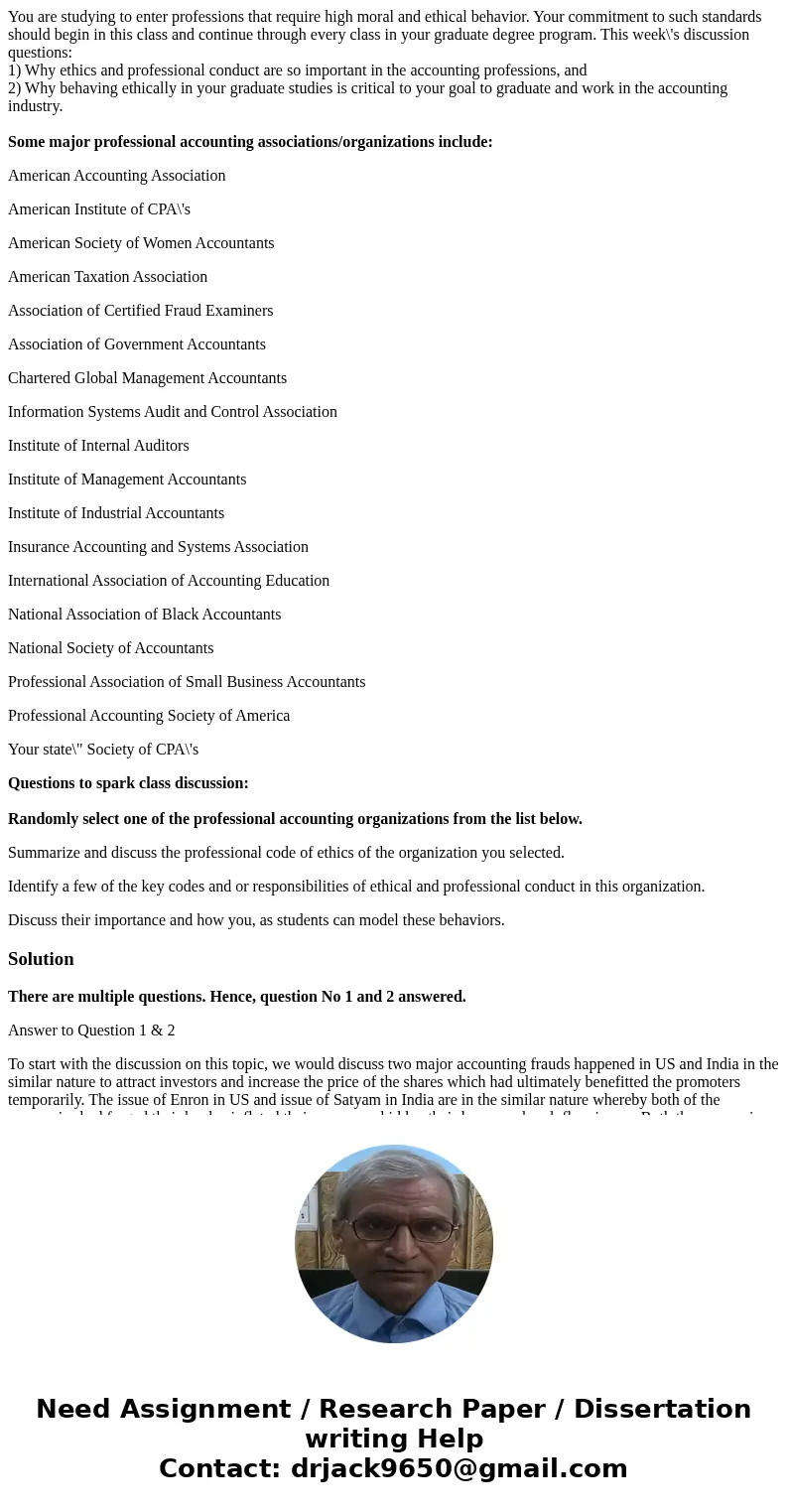 You are studying to enter professions that require high moral and ethical behavior. Your commitment to such standards should begin in this class and continue th